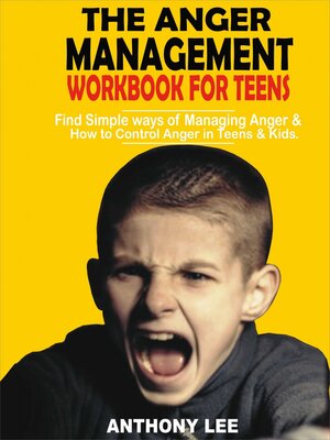 cover image of The Anger Management Workbook for Teens